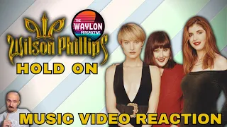 I REACT TO Wilson Phillips - "Hold On" [1990] | Positively fantastic POP MUSIC BLISS!!!