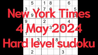 Sudoku solution – New York Times 4 May 2024 Hard level