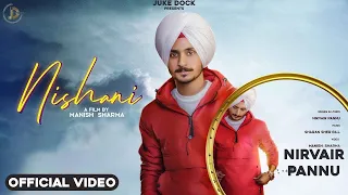 Nishani : Nirvair Pannu (Official Video) Sharan Shergill | Juke Dock