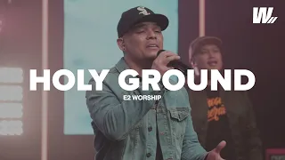 Holy Ground | E2 Worship | ft. Eddie Tacdol