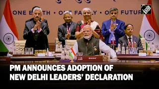 “Good News…” PM Modi announces adoption of New Delhi Leaders’ Summit declaration