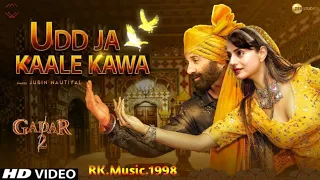 Udd Jaa Kaale Kaava | Gadar 2 | Sunny Deol, Ameesha | Mithoon, Udit N, Alka Y | Uttam S