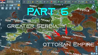 The Greater Serbia VS The Ottoman Empire - Solo Gameplay Part 6