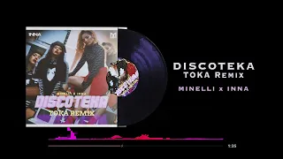 Minelli x INNA - Discoteka | TOKA Remix (Extended Version)