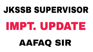 JKSSB SUPERVISOR IMPT. UPDATE & MOTIVATION by AAFAQ SIR