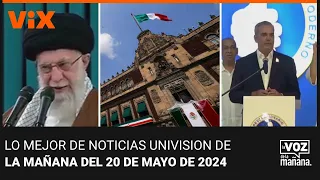 Lo mejor de Noticias Univision de la mañana | lunes 20 de mayo de 2024