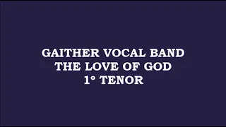 Gaither Vocal Band - The Love of GOD (Kit - 1º Tenor - Tenor)
