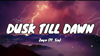 Zayn - Dusk till dawn ft. Sia [Lyrics] @Zayn @sia