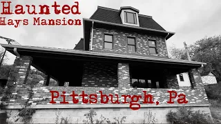 Haunted Hays Mansion-Pittsburgh, Pa