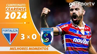 FORTALEZA 3 X 0 MARACANÃ | MELHORES MOMENTOS | CAMPEONATO CEARENSE 2024 | ge.globo