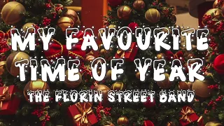 My Favourite Time of Year - The Florin Street Band (Lyrics)