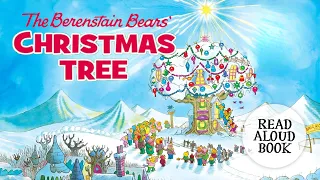 🎄The Berenstain Bears Christmas Tree | Christmas Read Aloud Book for kids