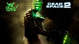 Dead Space 2 - [#1] Понеслась :)