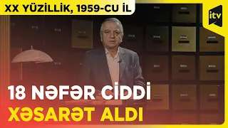 Futboldan sonra ermənilərlə iğtişaş baş verdi | XX yüzillik, 1959-cu il