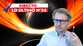 🟥 LO ÚLTIMO Noticias 25 🚀 La NASA muestra un VIAJE A UN AGUJERO NEGRO. Y más Noticias Ciencia