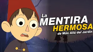 ¿OVER THE GARDEN WALL nos vende una mentira?