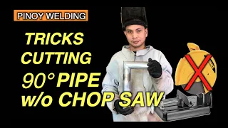 90 Degrees cut Pipe na walang Cut Off or Chop Saw| Pinoy Welding Lesson | Step by Step