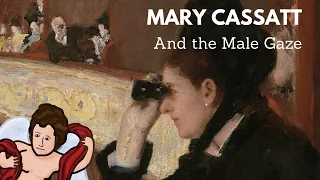 Mary Cassatt and the Male Gaze