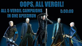 OOPS, ALL VERGIL! - ALL 5 DMC Vergil Campaigns Speedrun Marathon