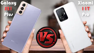 Samsung Galaxy S21 Plus vs Xiaomi 11T Pro