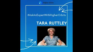 #AskAnExpertWithHigherOrbits - Dr. Tara Ruttley