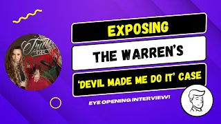 I Interview an expert on The Warren's - revealing hidden truths behind The Devil Made Me Do It case