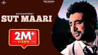 SUT MAARI || DHARAMPREET || LYRICAL VIDEO || New Punjabi Sad Songs 2016