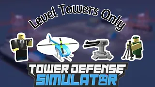 Special Level Towers Only - Tower Defense Simulator