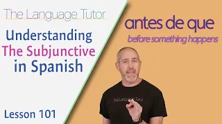 Understanding The Subjunctive Pt.2 | The Language Tutor *Lesson 101*