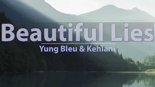 Yung Bleu & Kehlani - Beautiful Lies (Clean) (Lyrics) - Audio at 192khz, 4k Video