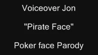 Pirate Face - a Poker Face Parody