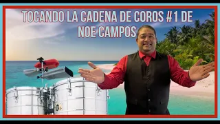 NELSON CAMPOS:) Tocando la Cadena de Coros #1 De Noe Campos 🙏🎼🥁