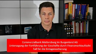 Commerzialbank Mattersburg 💣🔥 Fall für die Einlagensicherung, Untersagung der Geschäftsfortführung