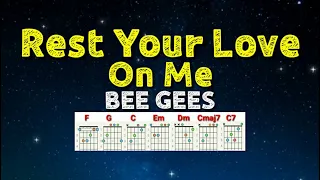 Rest Your Love On Me - Bee Gees: Lyrics & Chords