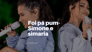 Foi pá pum- simone e simaria