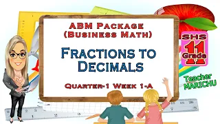 Fractions to Decimals (ABM Package-Business Math Qtr-1 Wk 1-A)