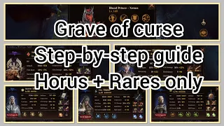 Detailed guide to do grave of curses | Horus + Rares | Strategy explained