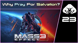 MASS EFFECT 3 (Legendary) #23 : The Prayer Was Not For Him