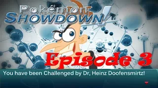 Pokemon Showdown Multiverse Melee Episode 3: Vs. Dr. Heinz Doofensmirtz (Phineas And Ferb)