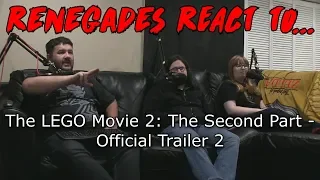 Renegades React to... The LEGO Movie 2: The Second Part - Official Trailer