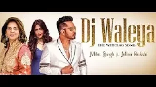 DJ Waleya | The Wedding Song | Mika Singh | Minu Bakshi | Music & Sound