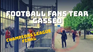 UEFA FAIL, POLICE TEAR GAS LIVERPOOL FANS at Champions League Final REACTION