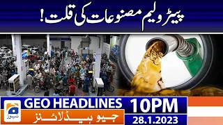 Geo Headlines 10 PM | Shortage of Petroleum products! | 28 January 2023