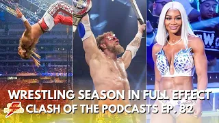 Clash Of The Podcasts Episode 82: Wrestling Season In Full Effect