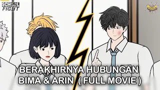 BERAKHIRNYA HUBUNGAN BIMA & ARIN FULL MOVIE - Animasi Pertarungan Sekolah