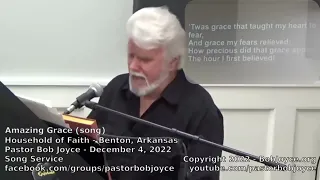 Amazing Grace (Song) - Pastor Bob Joyce - Household of Faith Church (Benton, Arkansas) BobJoyce.org