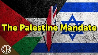 The Palestine Mandate: The Origins of the Israeli-Palestinian Conflict (Supercut)