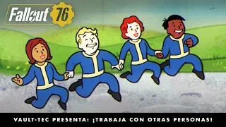 Fallout 76 – Vault-Tec presenta: ¡Trabaja con otras personas! (video sobre el multijugador).