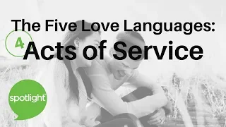 The Five Love Languages: Acts of Service | practice English with Spotlight