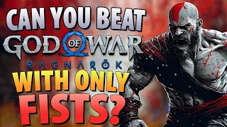 Can You Beat God Of War Ragnarok With Only Your FIsts?